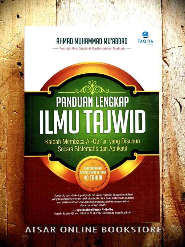 Panduan Lengkap Ilmu Tajwid, Kaidah Membaca Al-Qur’an Yang Disusun Secara Sistematis dan Aplikatif Malaysia