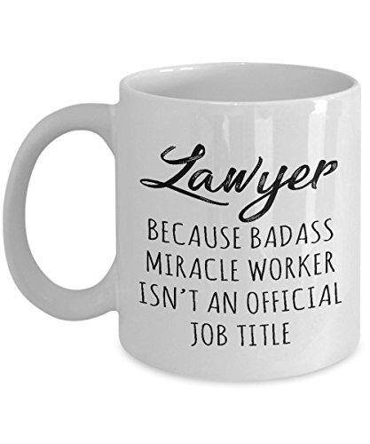 Lawyer Badass Miracle Worker Isnt Official Job Title Funny Unique Novelty Gift Idea For