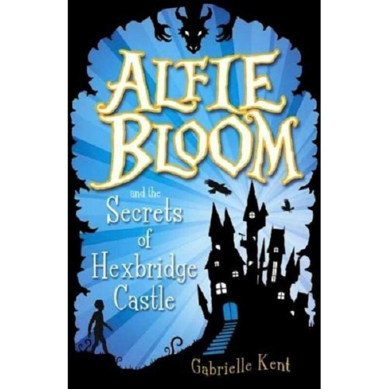 Alfie Bloom and the Secrets of Hexbridge Castle 9781407155791 Malaysia