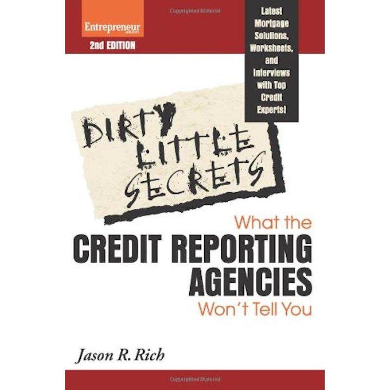 Dirty Little Secrets: What the Credit Reporting Agencies Won\\t
Tell You Malaysia