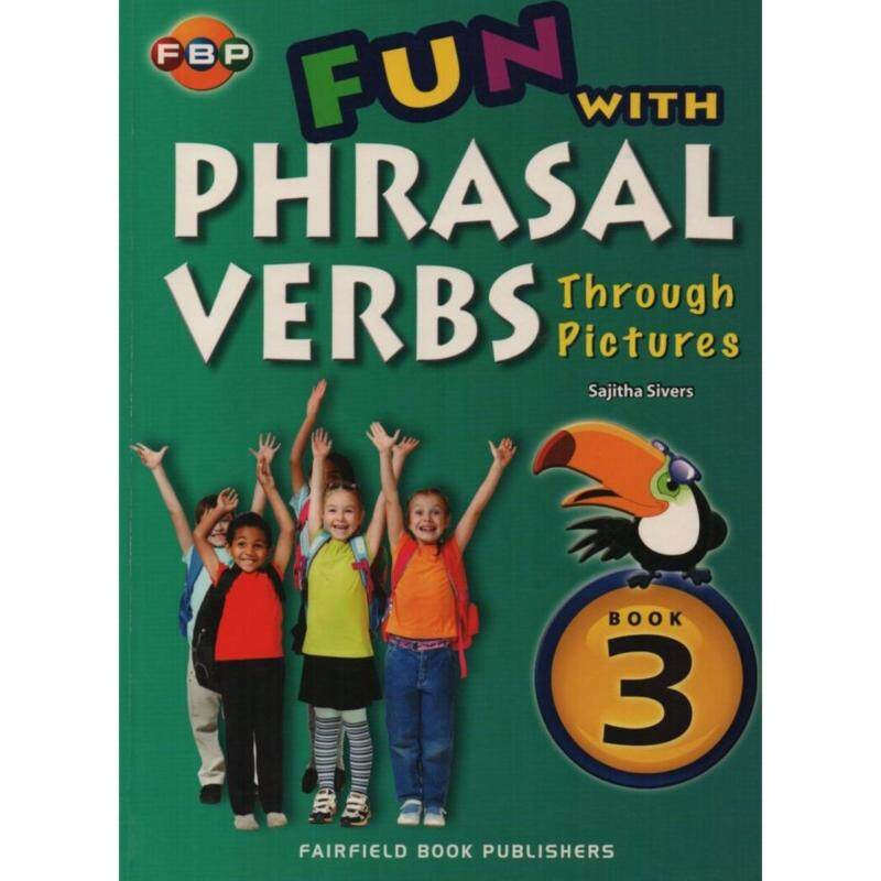 FBP Fun With Phrasal Verbs Through Pictures Book 3 Malaysia