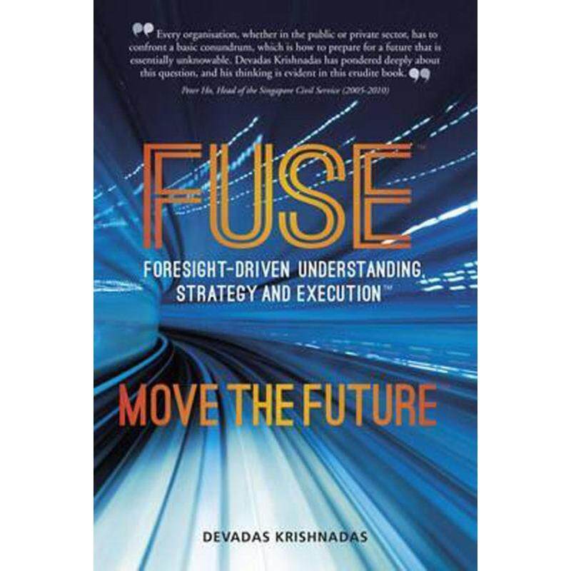 Fuse : Foresight-Driven Understanding, Strategy and Execution Malaysia