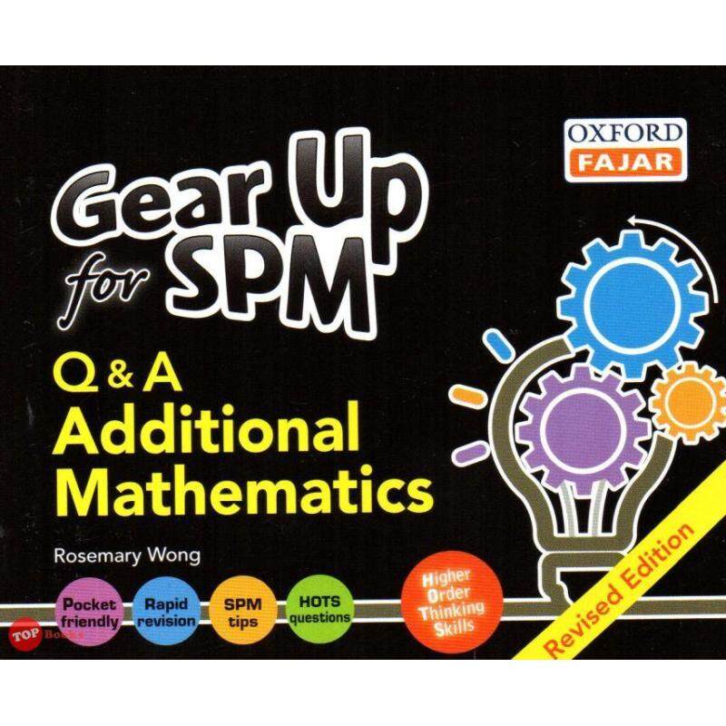 Oxford Fajar Gear Up for SPM Q&A Additional Mathematics Malaysia