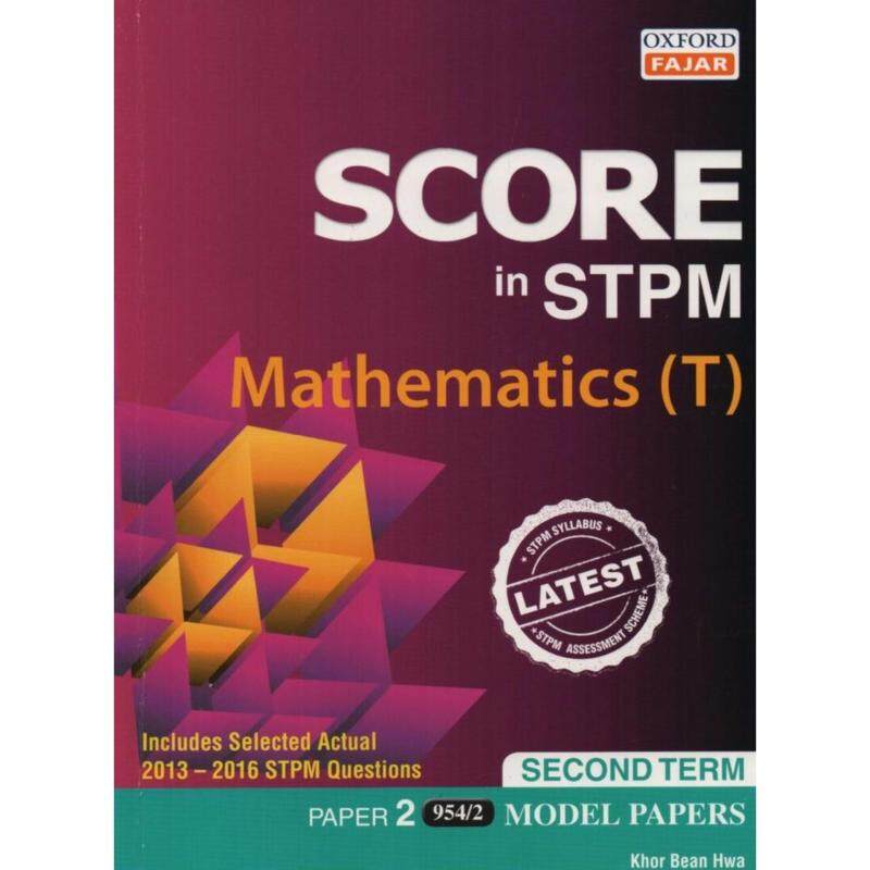 Oxford Fajar Score In STPM Mathematics (T) (Second Term) Malaysia
