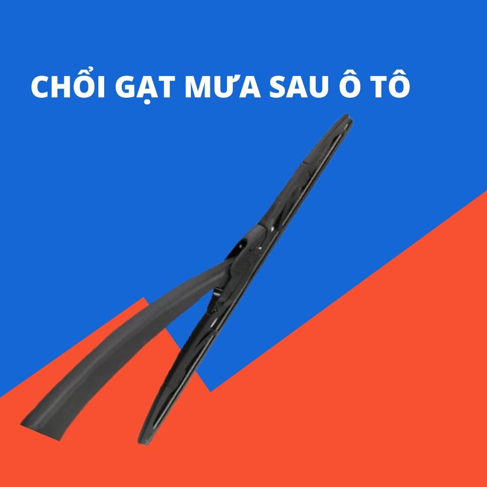 Chổi gạt mưa sau cho xe ô tô