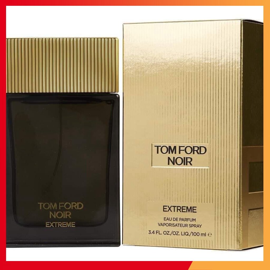 Nước Hoa nam Tom Ford Noir extreme ,100ml thơm lâu giá rẻ