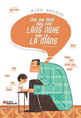 Fahasa - cha mẹ nhật dạy con lắng nghe hơn là la mắng