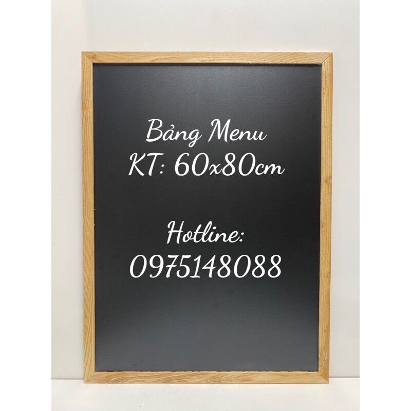 Bảng menu đen khung gỗ, kt: 60x80cm - tặng kèm phấn + bông lau bảng - hàng có sẵn