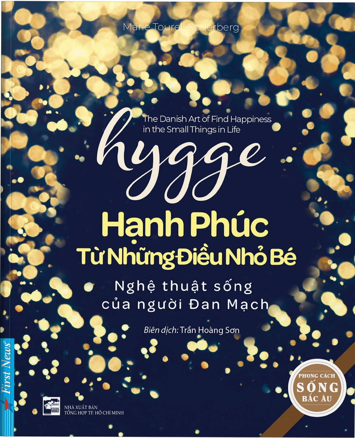 Fahasa - Hạnh Phúc Từ Những Điều Nhỏ Bé - Nghệ Thuật Sống Của Người Đan Mạch