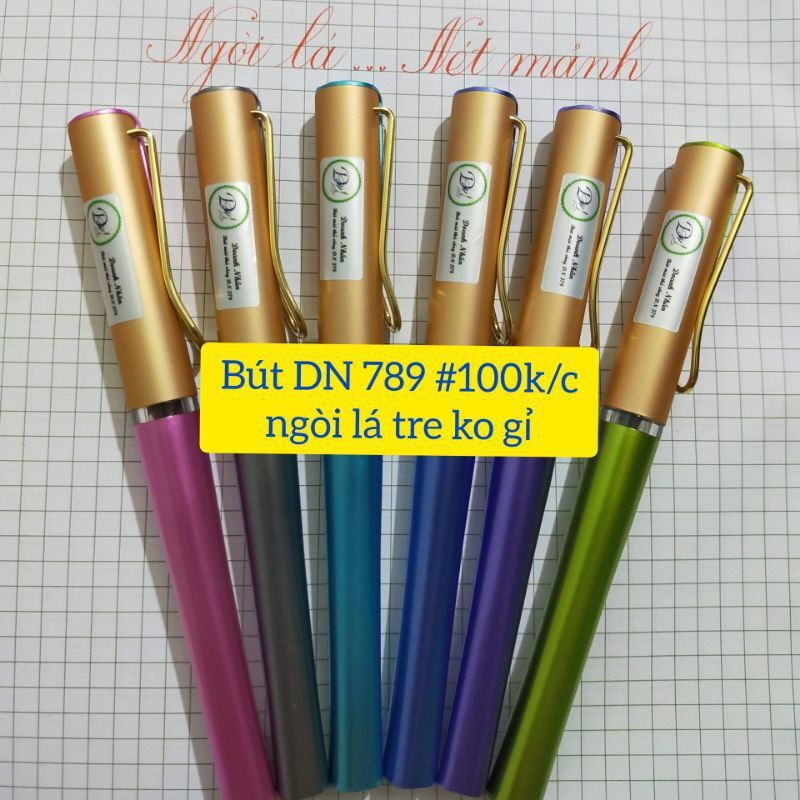 Bút dn 789 (ngòi lá tre, thanh đậm rõ)